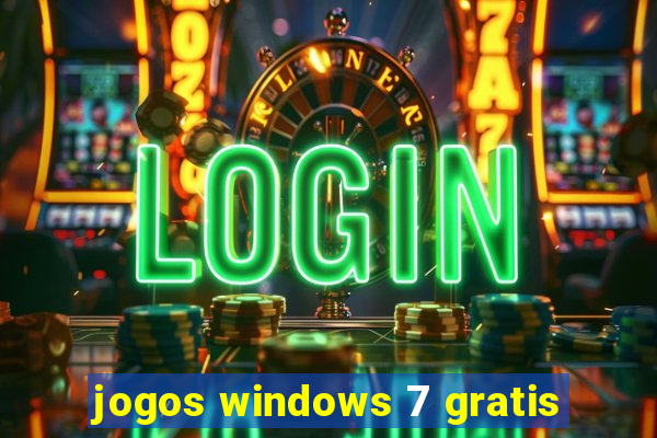 jogos windows 7 gratis